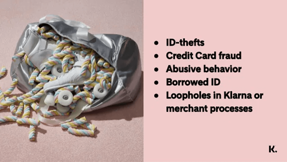 Silver bag on the left side. On the right is a list of possible fraud in Klarna such as ID-thefts, credit card fraud, abusive behavior, borrowed ID, loopeholes in Klarna or merhcant process.