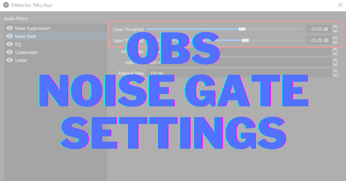 OBS Noise Gate Settings A StepByStep Guide