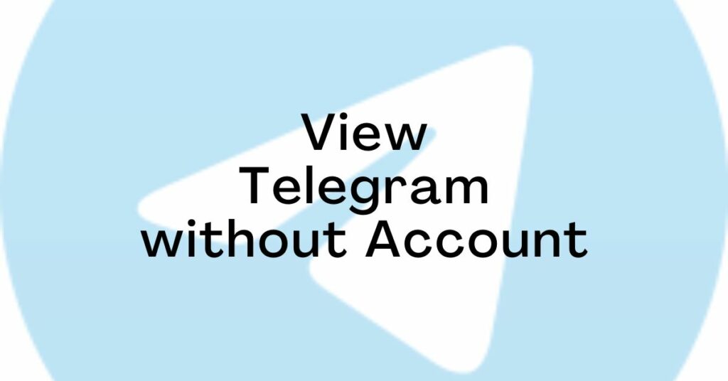 View Telegram without Account